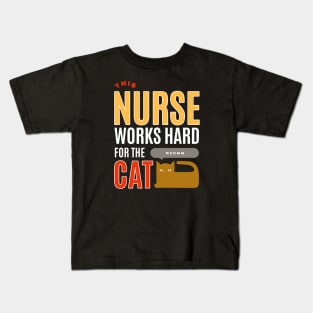 This Nurse Works Hard for the Cat - Cat Lover Kids T-Shirt